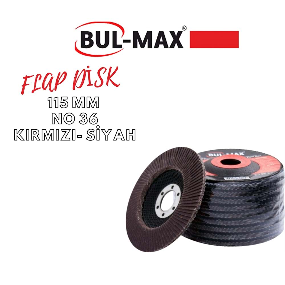 BUL-MAX FLAP DİSK 115 NO:36 SİYAH