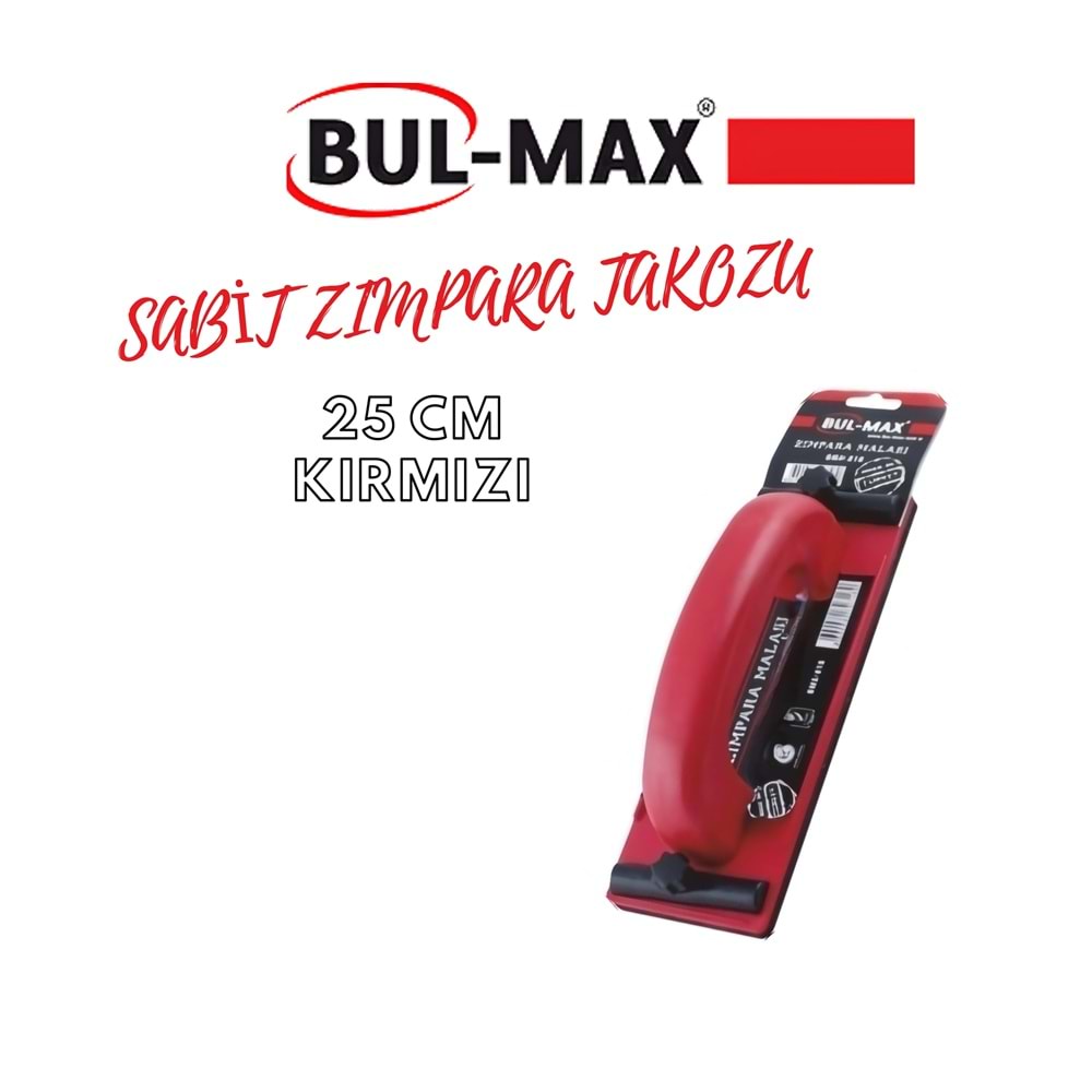 BUL-MAX SABİT ZIMPARA TAKOZU 25 CM KIRMIZI