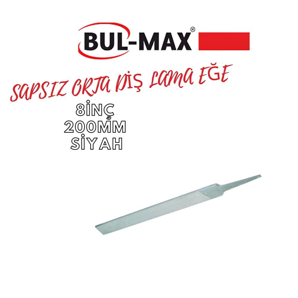 BUL-MAX SAPSIZ ORTA DİŞ LAMA EĞE 8 İNÇ 200 MM SİYAH