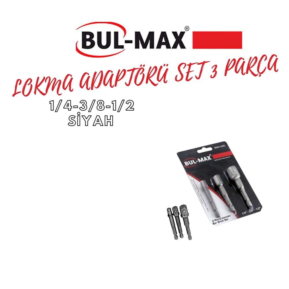 BUL-MAX LOKMA ADAPTÖRÜ SET 3 PARÇA 1/4-3/8-1/2 SİYAH