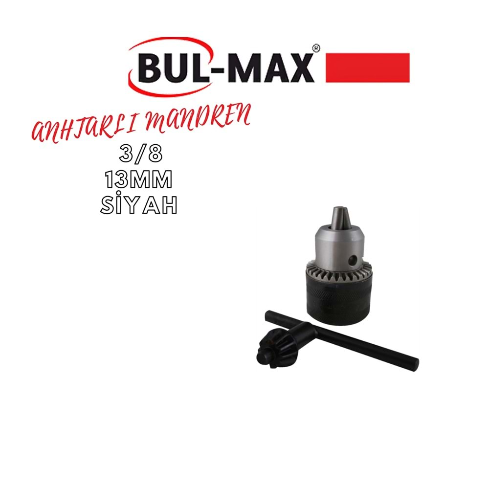 BUL-MAX ANAHTARLI MANDREN 3/8 13 MM SİYAH
