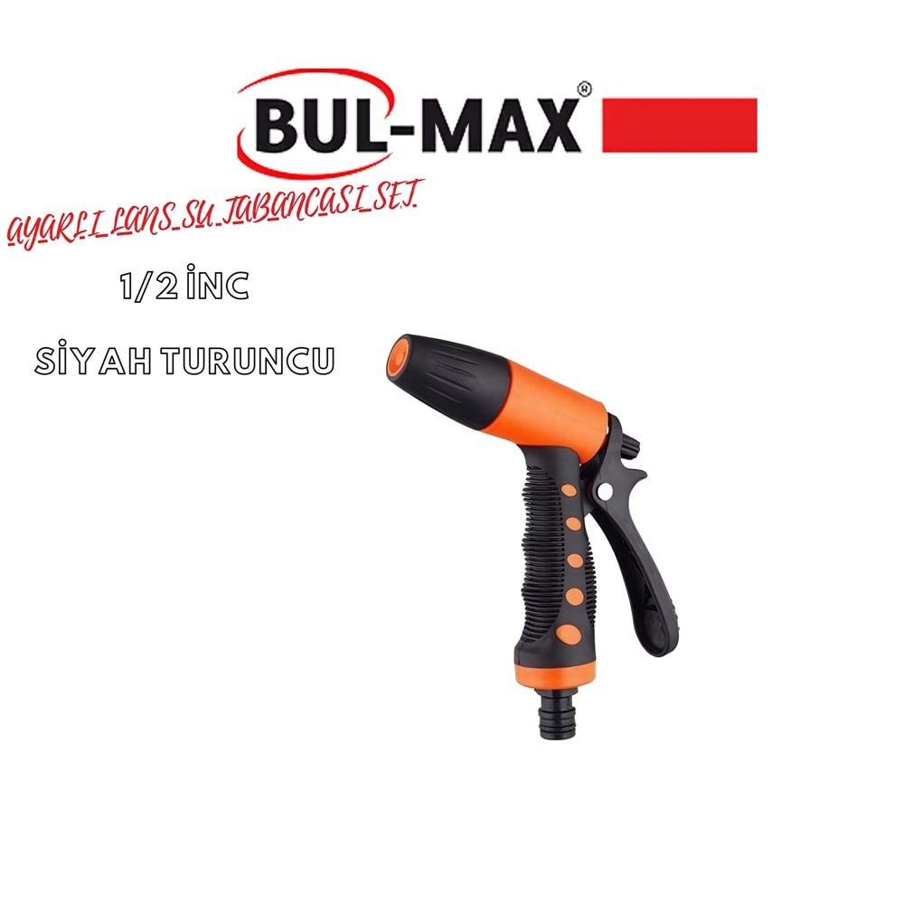 BUL-MAX AYARLI LANS SU TABANCASI SET 1/2 İNÇ TURUNCU-SİYAH