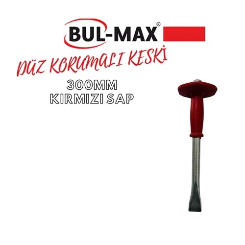BUL-MAX DÜZ KORUMALI KESKİ 300 MM KIRMIZI SAP