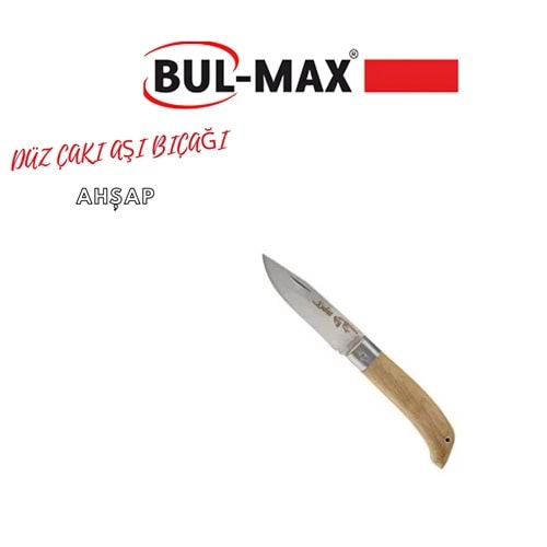 BUL-MAX DÜZ ÇAKI AŞI BIÇAĞI AHŞAP