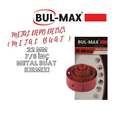 BUL-MAX METAL DEPO DELİCİ 22 MM 7/8 İNÇ KIRMIZI