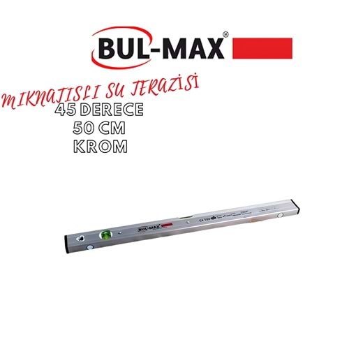 BUL-MAX MIKNATISLI SU TERAZİSİ 45 DERECELİ 50 CM KROM